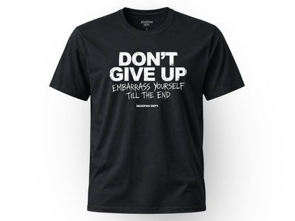 Don't give up Tee