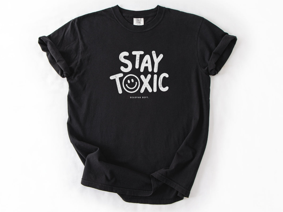 Stay toxic Tee