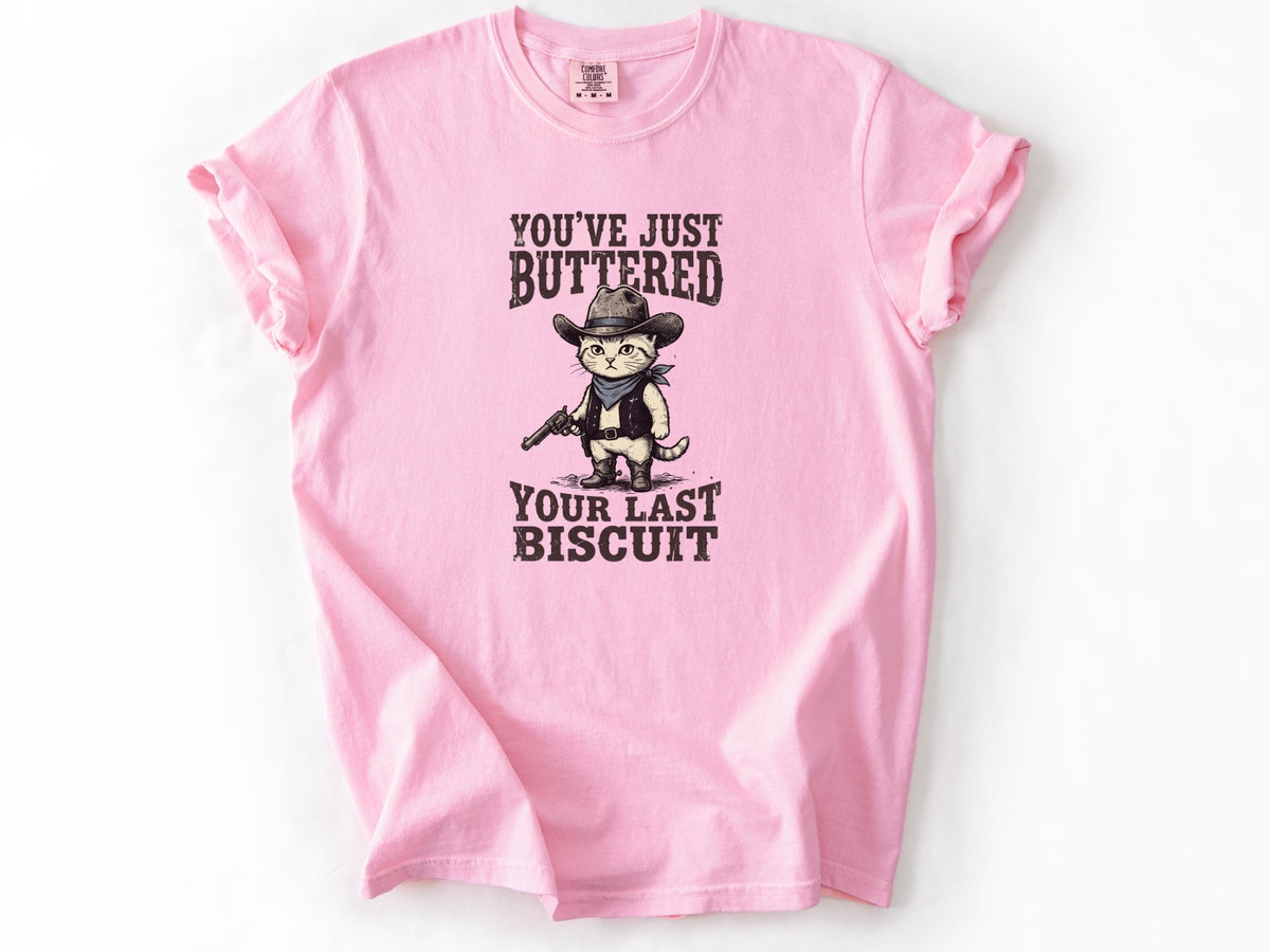 You've just buttered Tee