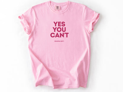 Yes you can't Tee