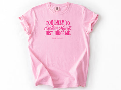 Too lazy to explain Tee