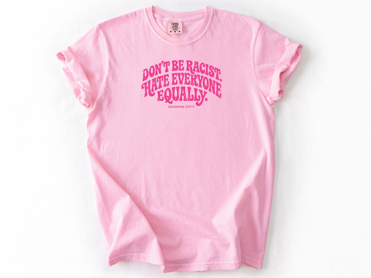 Don't be a racist Tee