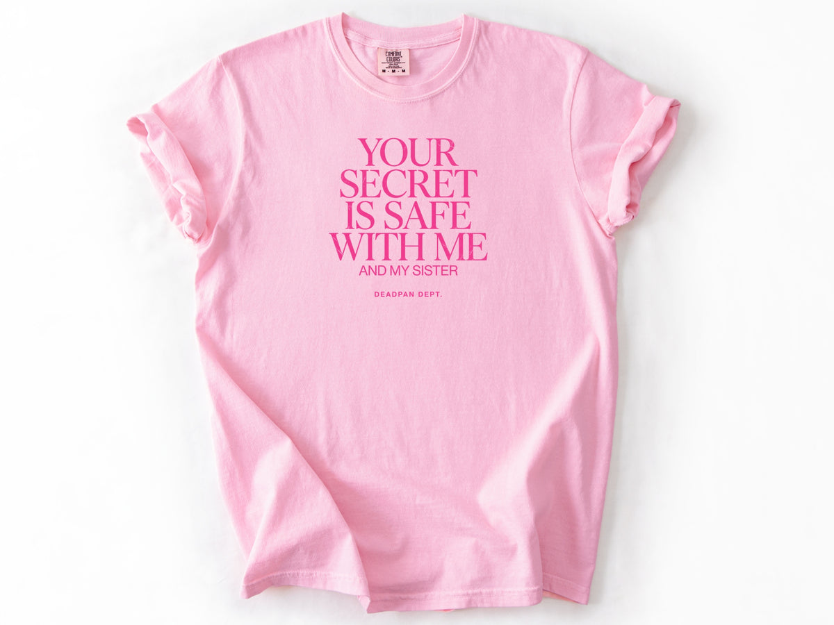 You secret is safe Tee