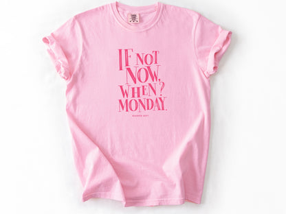 If not now Tee