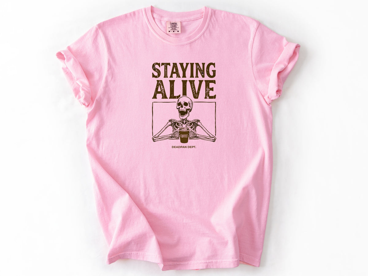 Staying Alive Tee