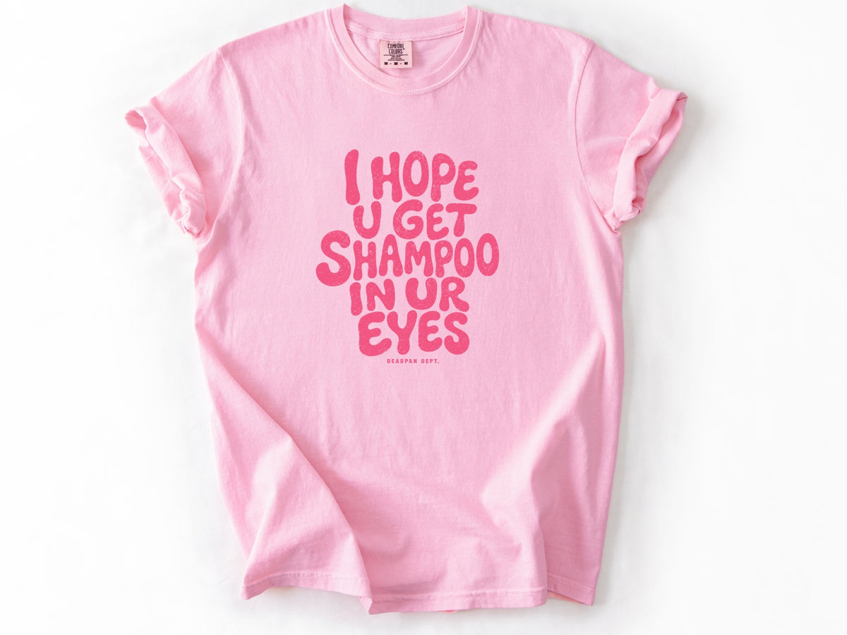 I hope u get shampoo Tee