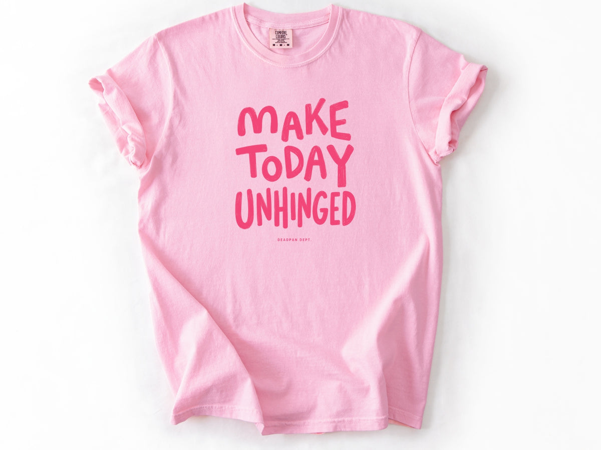 Make today unhinged Tee