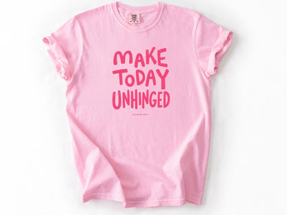 Make today unhinged Tee