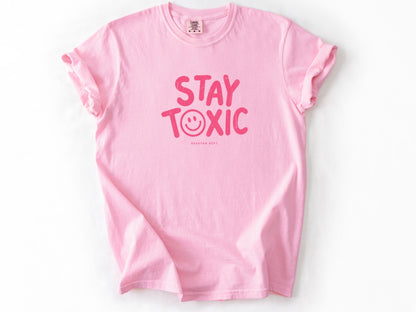 Stay toxic Tee