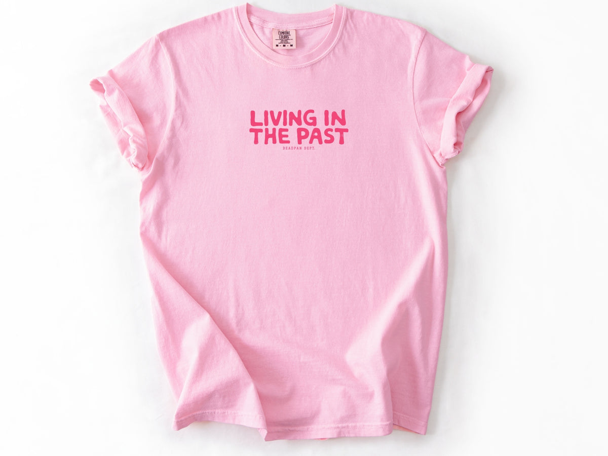 Living in the past Tee