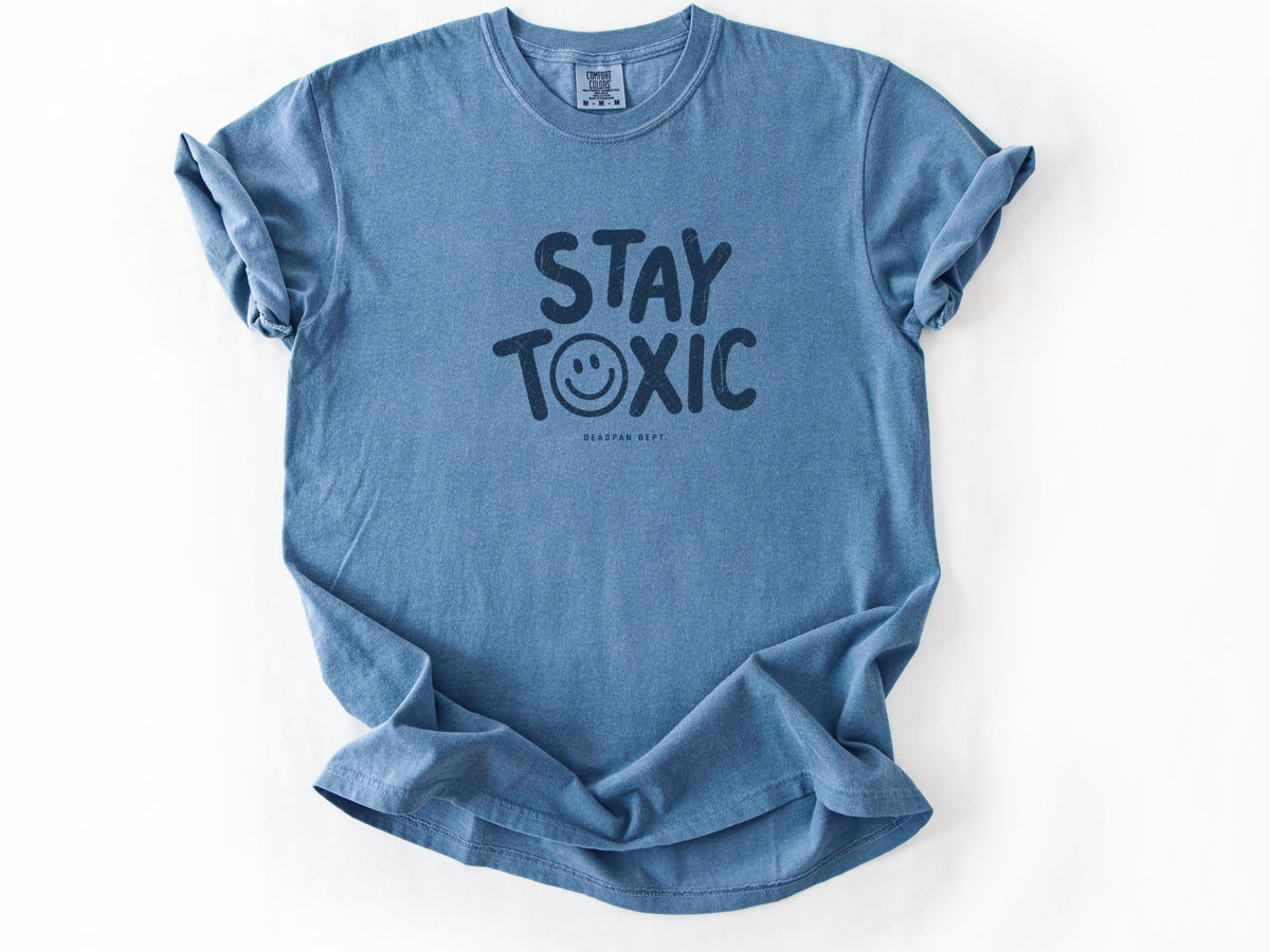 Stay toxic Tee
