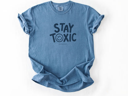 Stay toxic Tee