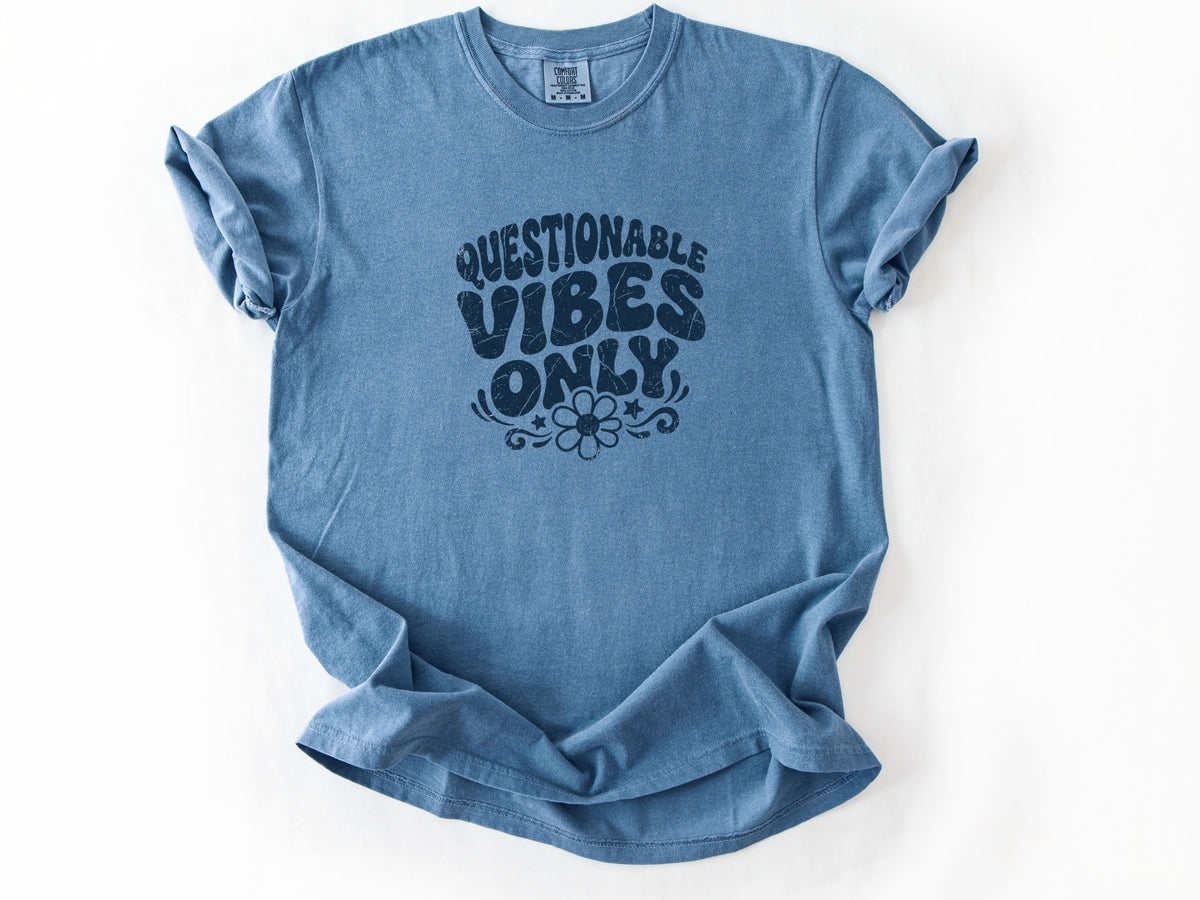 Questionable vibes Tee