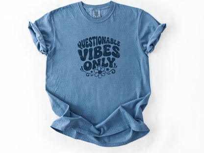 Questionable vibes Tee