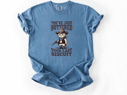 You've just buttered Tee