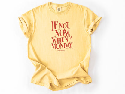 If not now Tee