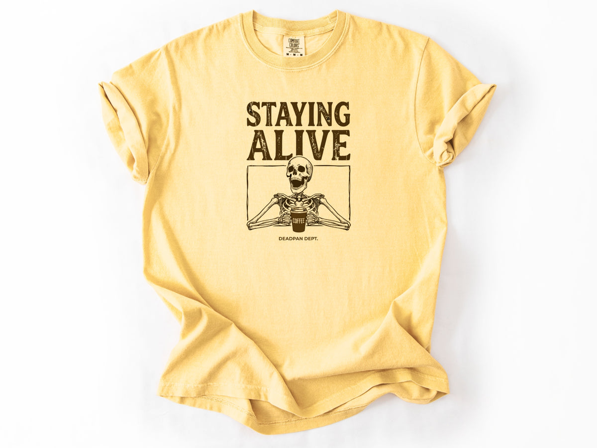 Staying Alive Tee