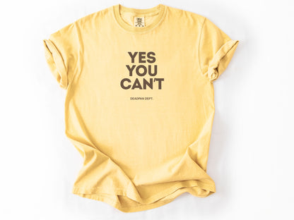 Yes you can't Tee