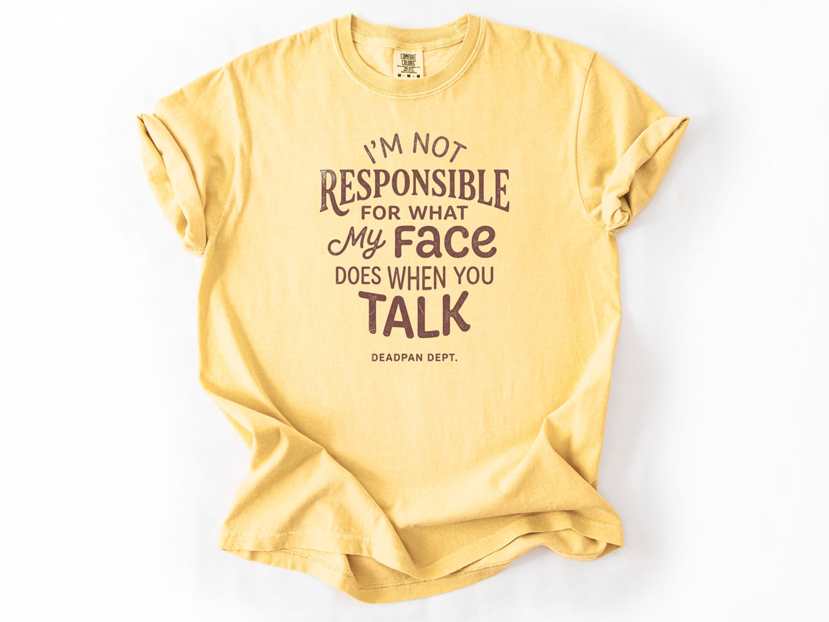 I'm not responsible Tee