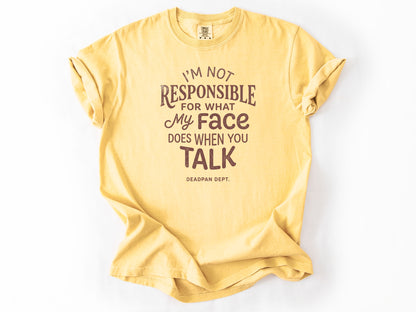 I'm not responsible Tee