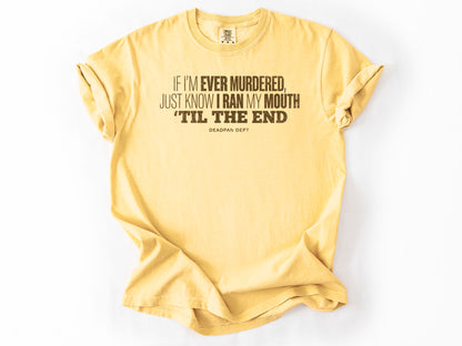 If i'm ever murdered Tee
