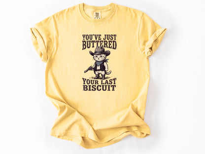 You've just buttered Tee