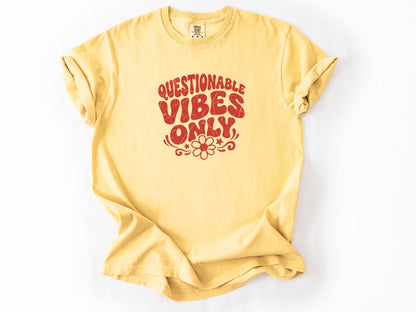 Questionable vibes Tee