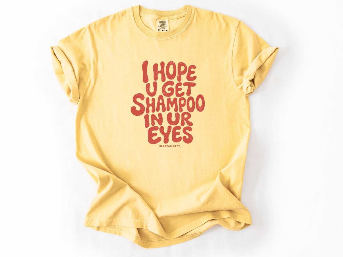 I hope u get shampoo Tee