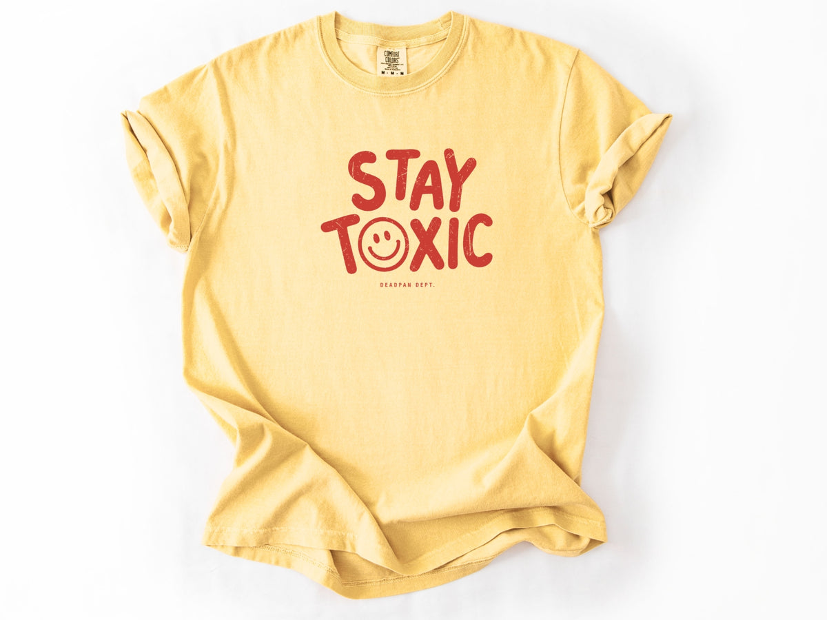 Stay toxic Tee