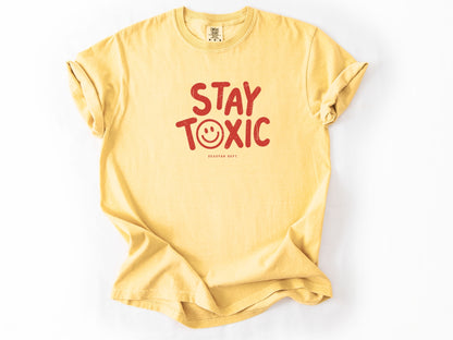 Stay toxic Tee