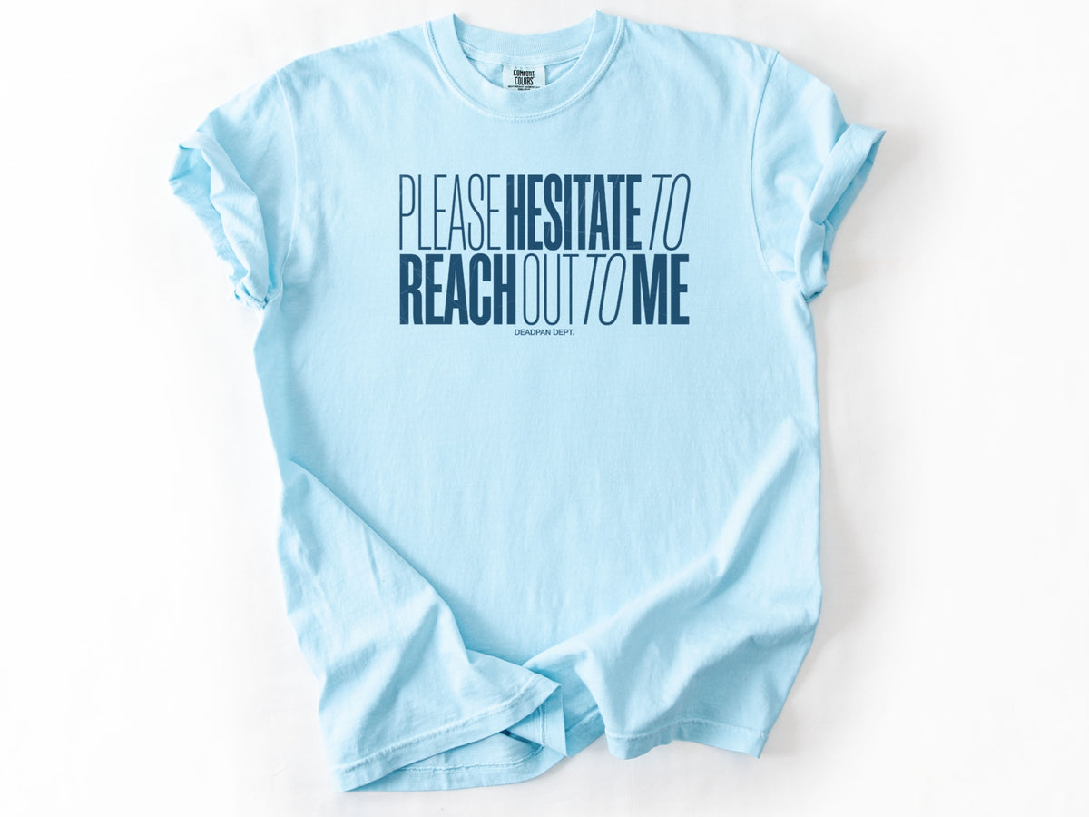 Please hesitate Tee
