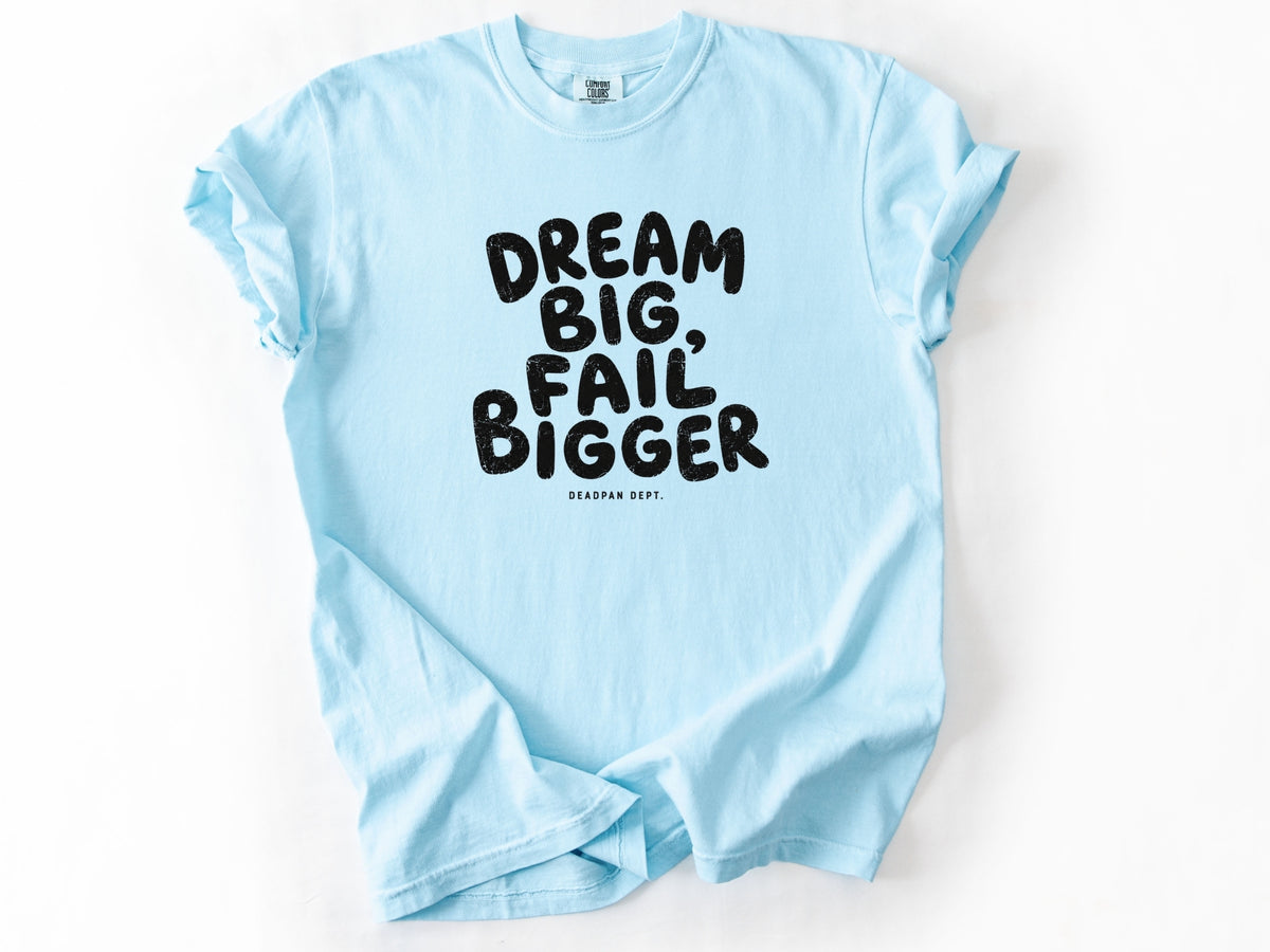 Dream big Tee