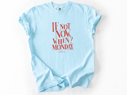 If not now Tee