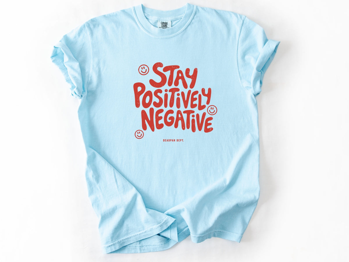 Stay positively Tee