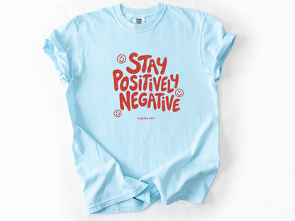 Stay positively Tee