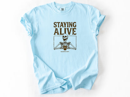 Staying Alive Tee