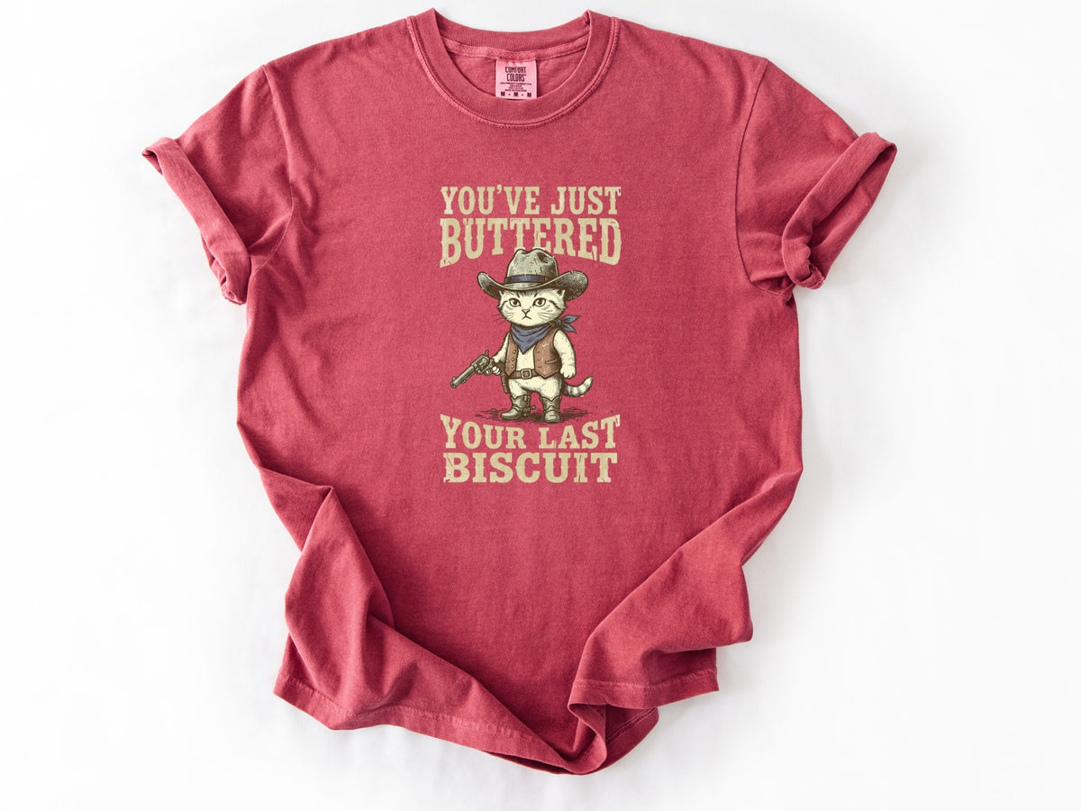 You've just buttered Tee