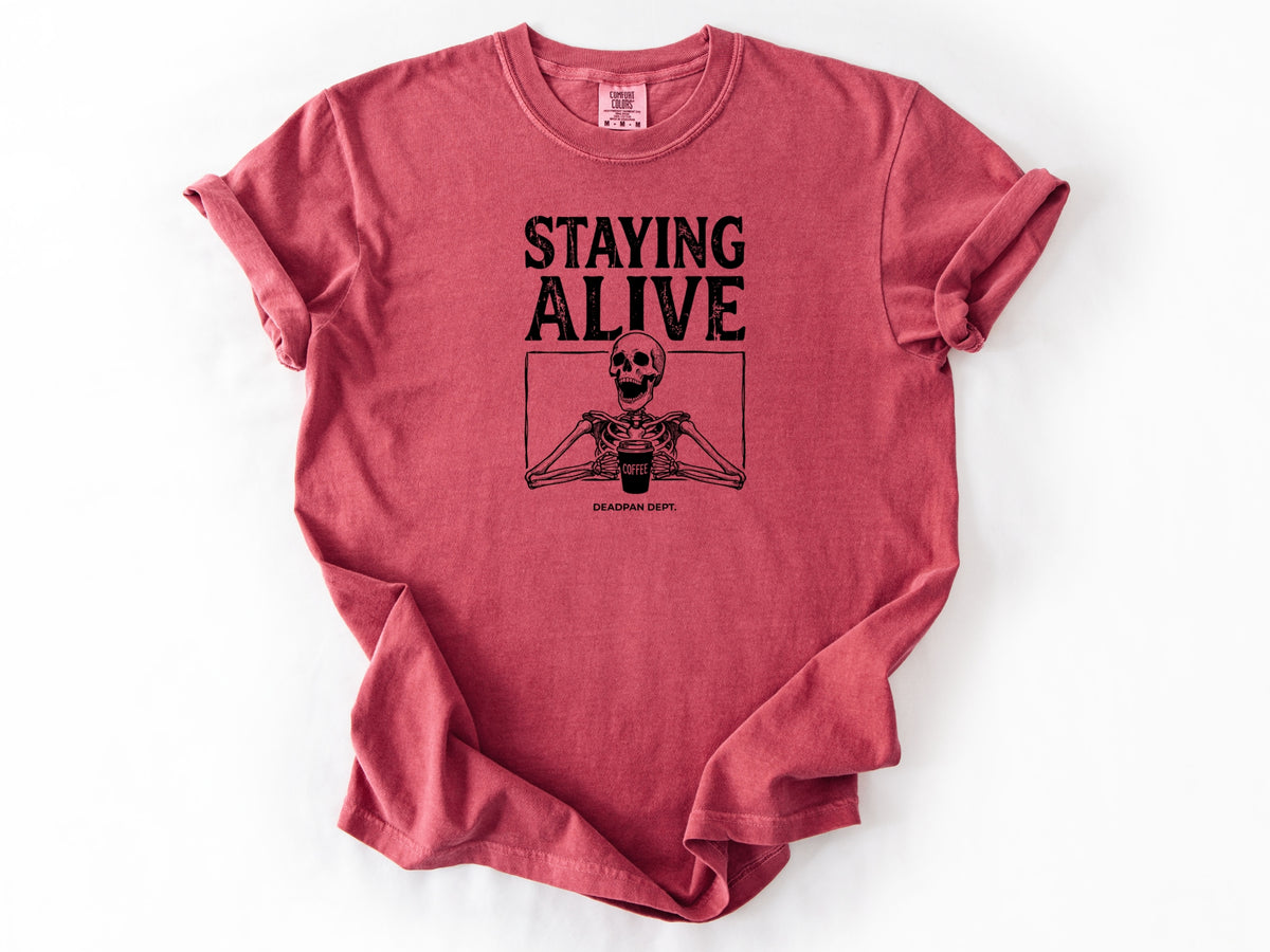Staying Alive Tee