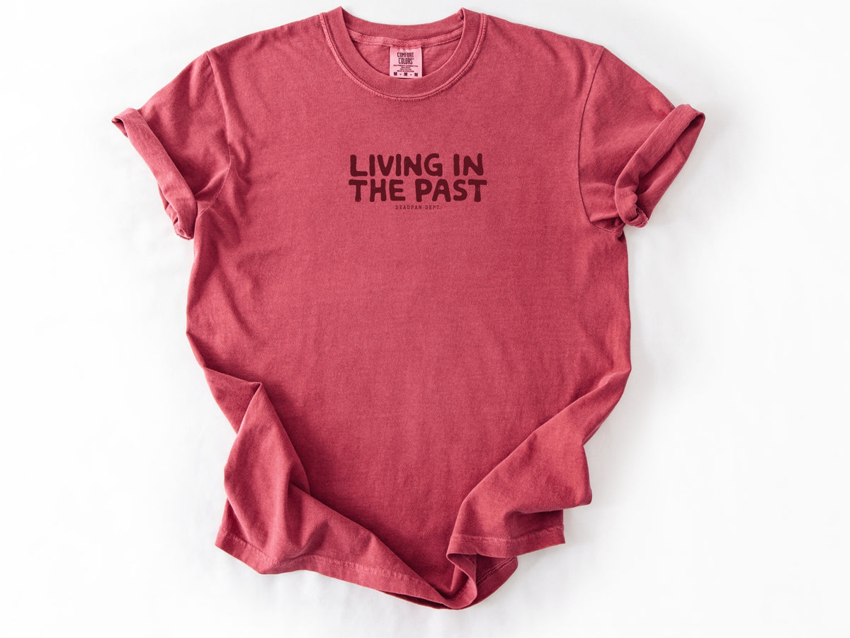 Living in the past Tee
