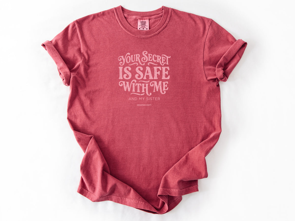 You secret is safe Tee