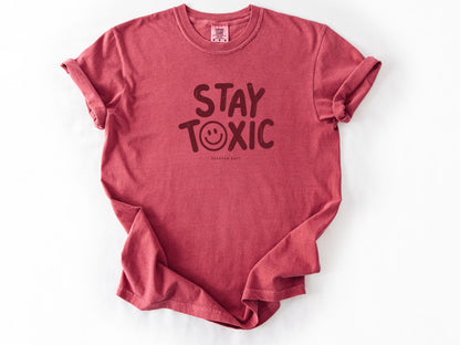 Stay toxic Tee