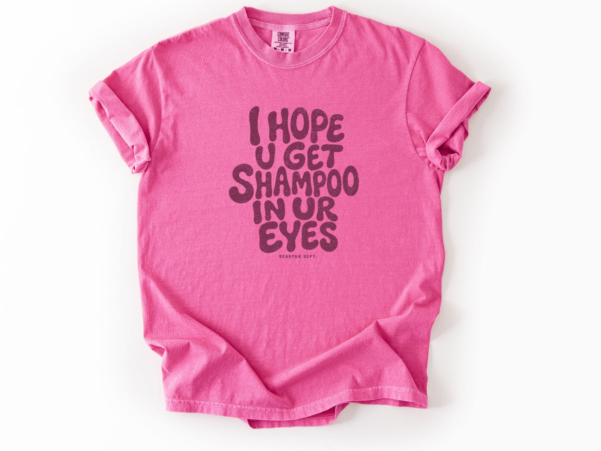 I hope u get shampoo Tee
