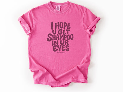 I hope u get shampoo Tee