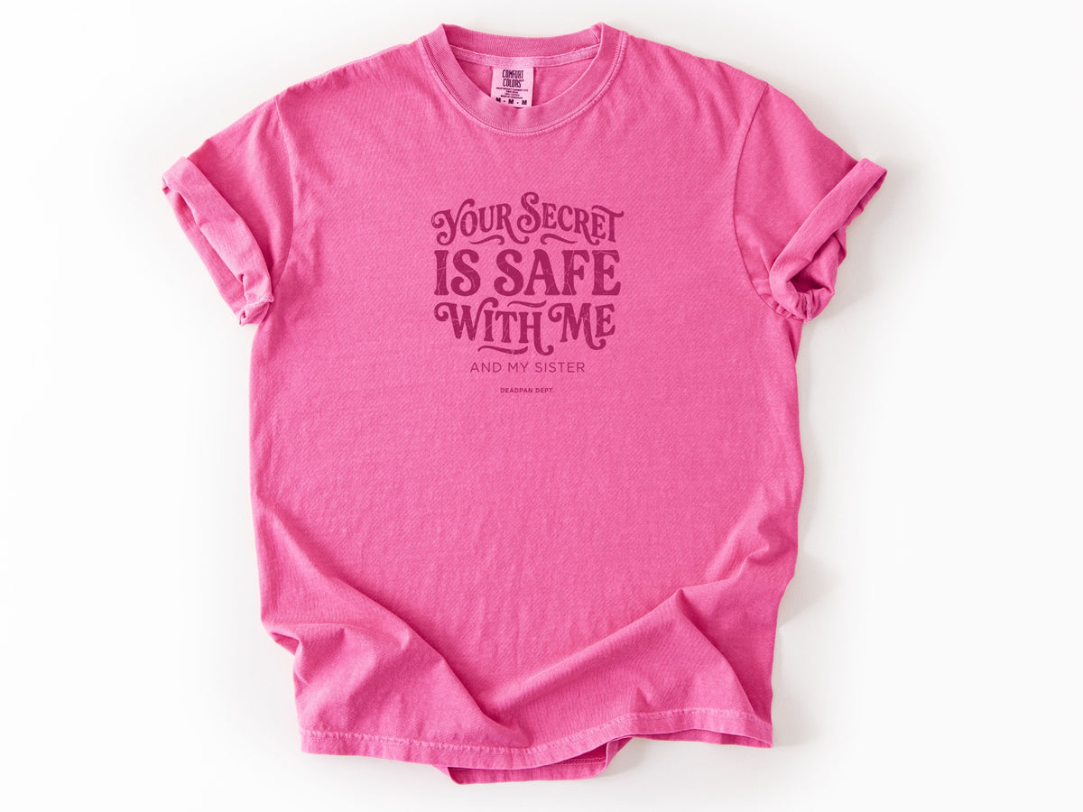 You secret is safe Tee