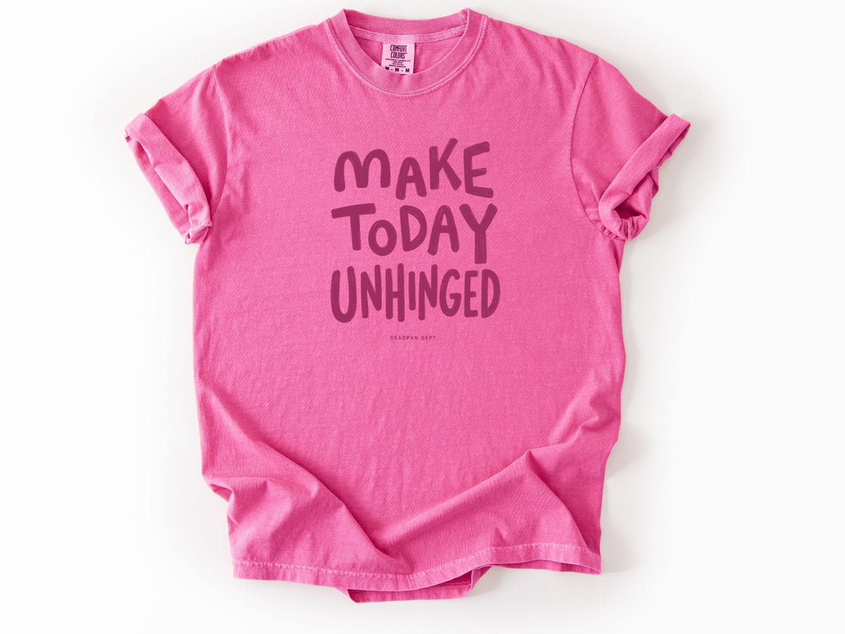 Make today unhinged Tee