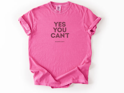 Yes you can't Tee