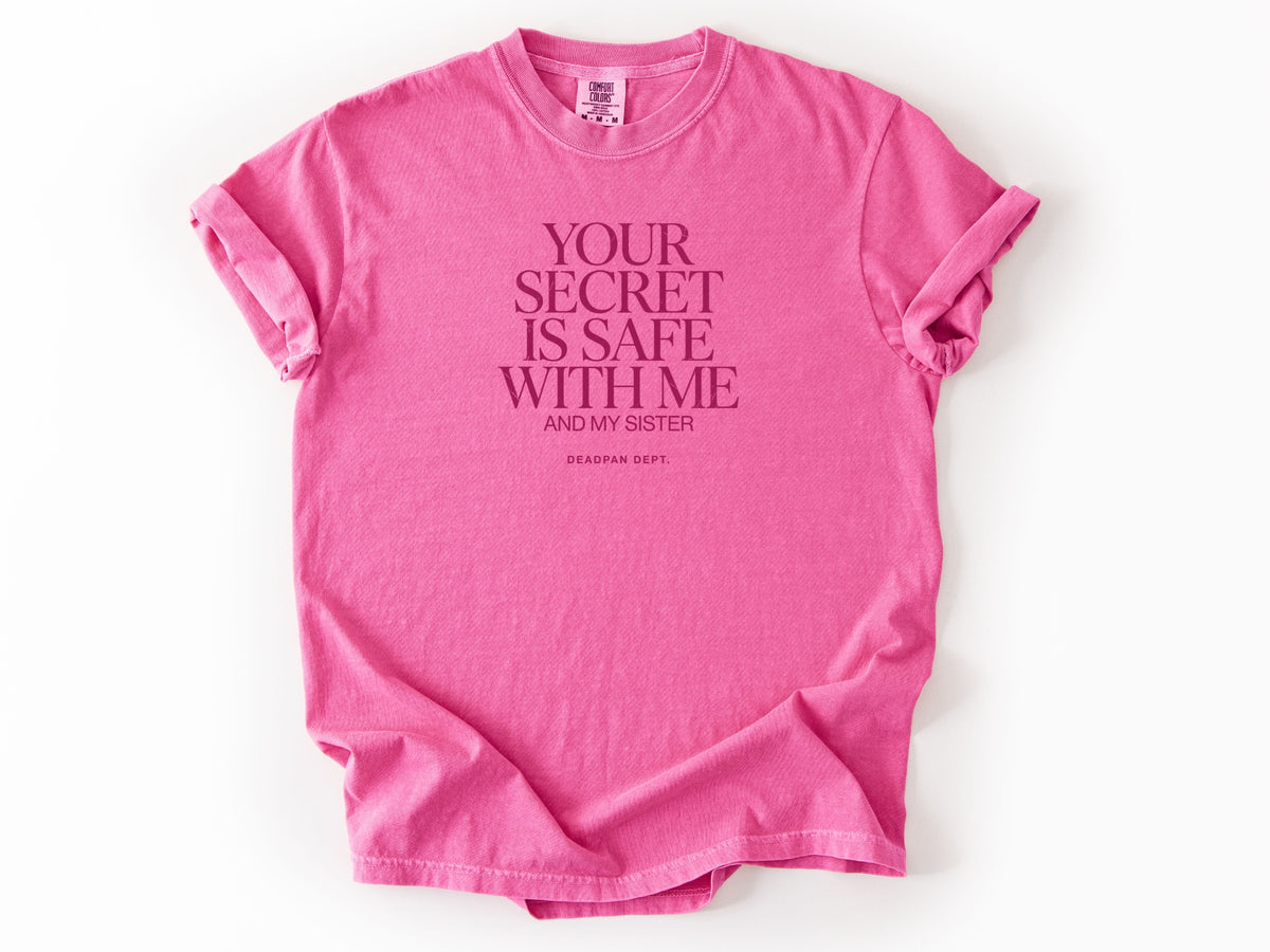 You secret is safe Tee