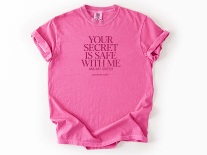 You secret is safe Tee