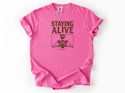Staying Alive Tee