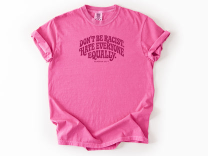 Don't be a racist Tee